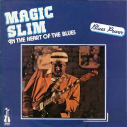 Magic Slim : In the Heart of the Blues